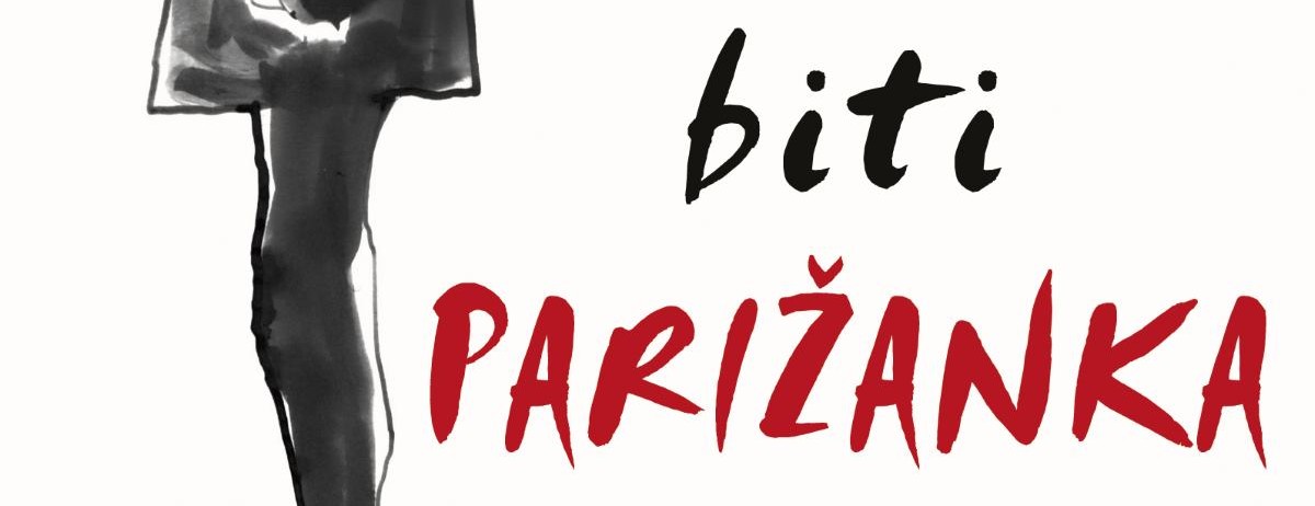 USKORO Stiže hrvatsko izdanje bestsellera ‘Kako biti Parižanka u svakoj prilici’