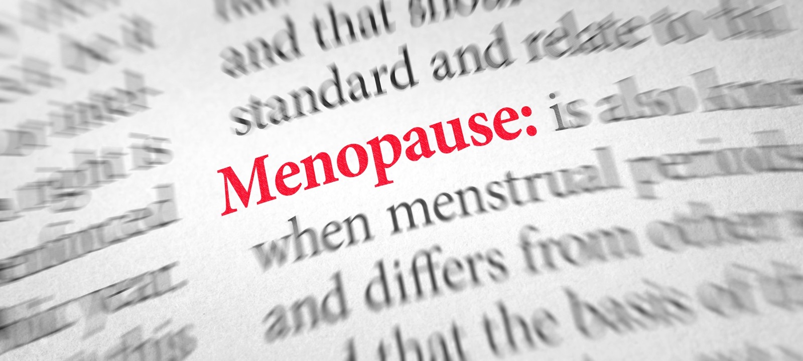Definition of the word Menopause in a dictionary,Image: 392206810, License: Royalty-free, Restrictions: , Model Release: no, Credit line: Boris Zerwann / Panthermedia / Profimedia